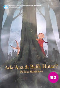 Image of Ada Apa di Balik Hutan?